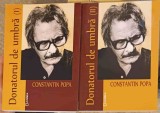 DONATORUL DE UMBRA VOL.1-2 ANTOLOGIE DE VERSURI (CU DEDICATIA AUTORULUI)-CONSTANTIN POPA-253104