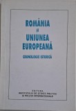 Romania in Uniunea Europeana - Cronologie Istorica - Carte de Istorie