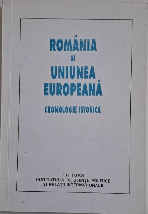 Romania in Uniunea Europeana. Cronologie istorica