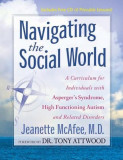 Navigating the Social World: A Curriculum for Individuals with Asperger&#039;s Syndrome, High Functioning Autism and Related Disorders [With CDROM]