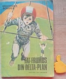 Fat-Frumos din Delta Plan Gheorghe Scripca Ilustrator: Puiu Manu