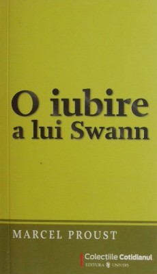 O iubire a lui Swann - Marcel Proust (coperta putin uzata) foto