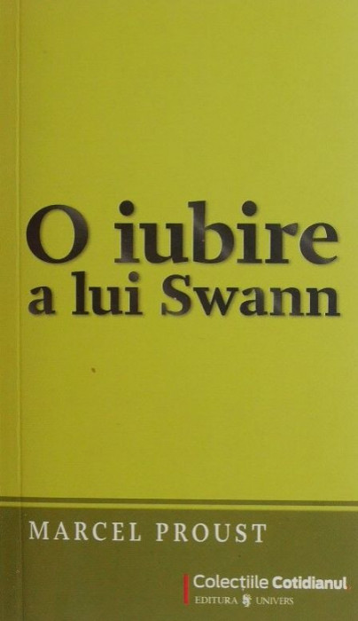O iubire a lui Swann - Marcel Proust (coperta putin uzata)
