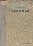 Cumpara ieftin Oameni de azi T. Sadacbecov Editura Cartea Rusa 1951 Coperta Cartonta Format 13 x 20 Literatura Universala Romane