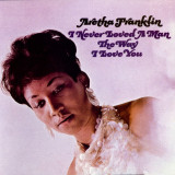 I Never Loved A Man The Way I Love You | Aretha Franklin