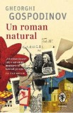 Un roman natural - Gheorghi Gospodinov