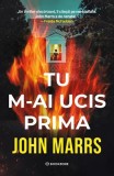 Tu m-ai ucis prima Paperback brosat John Marrs thriller suspense carte