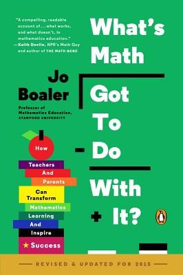 What&amp;#039;s Math Got to Do with It?: How Teachers and Parents Can Transform Mathematics Learning and Inspire Success foto