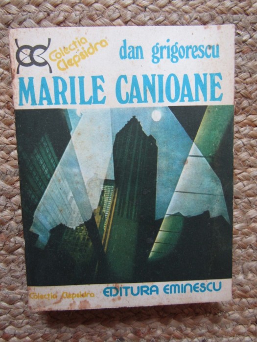 DAN GRIGORESCU - MARILE CANIOANE