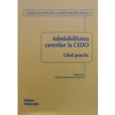 Admisibilitatea Cererilor La Cedo: Ghid Practic - Traducere: Raluca Stancescu-cojocaru , C788
