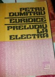 EURIDICE, PRELUDIU LA ELECTRA DE PETRU DUMITRIU C4