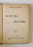 44 de zile in Bulgaria - Mihail Sadoveanu, 1925, editura Cartea Romaneasca, roman de colectie