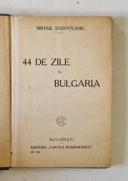 44 DE ZILE IN BULGARIA de MIHAIL SADOVEANU , 1925