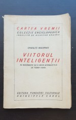 Viitorul inteligenței - Charles Maurras (foarte rară!) - traducere Tudor Vianu / CARTEA VREMII, &icirc;ngrijită de Nichifor Crainic