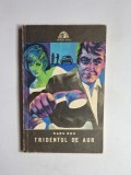 Tridentul de aur &ndash; Aut. Radu Nor, Ed. Militară, 1972
