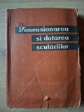 Dimensionarea si dotarea sculariilor- V. Apostolide, V. Papaianu