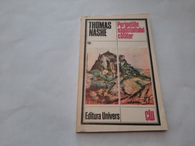 THOMAS NASHE - PERIPETIILE NAPASTUITULUI CALATOR RF17/3 foto