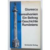 Constantin C. Giurescu - Transsilvanien. Ein Beitrag zur Geschichte Rumaniens