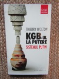 KGB-ul la putere. Sistemul Putin &ndash; Thierry Wolton - Carte Istorie