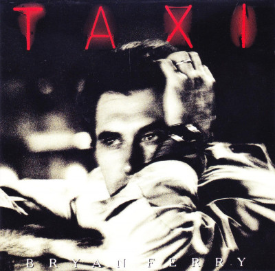 CD Rock: Bryan Ferry &amp;ndash; Taxi ( 1993, original, stare foarte buna ) foto