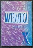 MATEMATICA MANUAL PENTRU CLASA A X-A Trunchi Comun - Burtea, Clasa 10