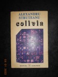 ALEXANDRU STRUTEANU - COLIVIA (1978, contine autograful si dedicatia autorului)