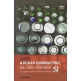 A rom&aacute;n kommunizmus k&uuml;l&ouml;n&ouml;s t&ouml;rt&eacute;nete - Boia Lucian