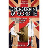 Greasepaint And Cordite How Ensa Entertained The Troops During World War Ii