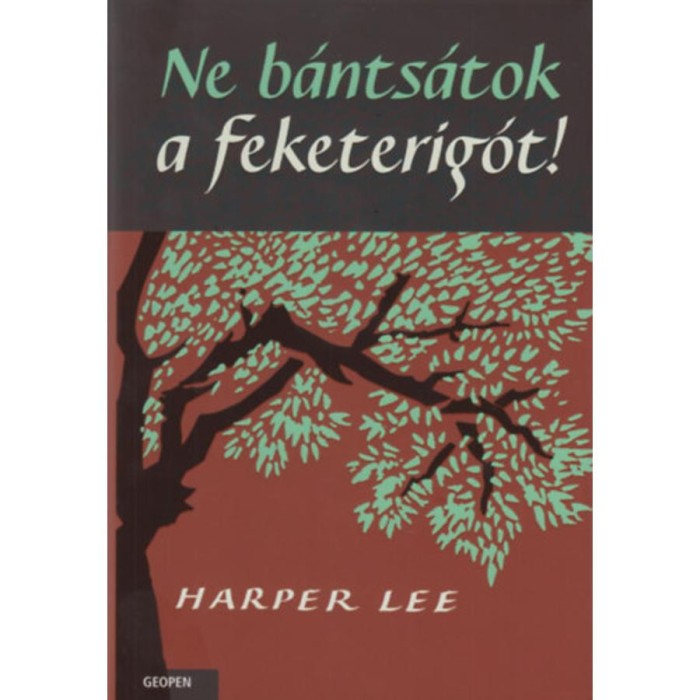 Ne b&aacute;nts&aacute;tok a feketerig&oacute;t! - Harper Lee