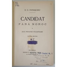 CANDIDAT FARA NOROC SI ALTE POVESTIRI FOLOSITOARE , PRIMA EDITIE 1916