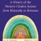 Rainbow Body: A History of the Western Chakra System from Blavatsky to Brennan
