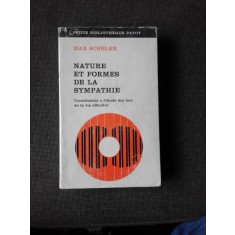 NATURE ET FORMES DE LA SYMPHATIE - MAX SCHELER (CARTE IN LIMBA FRANCEZA)