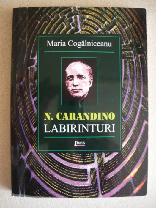MARIA COGALNICEANU - N. CARANDINO, LABIRINTURI (cu autograf) - 2014