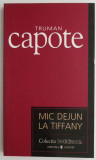 Mic dejun la Tiffany &ndash; Truman Capote