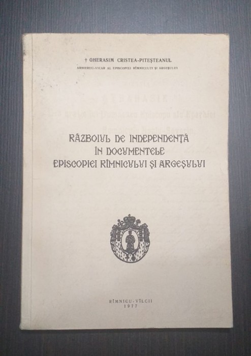 RAZBOIUL DE INDEPENDENTA IN DOCUMENTELE EPISCOPIEI RAMNICULUI SI ARGESULUI