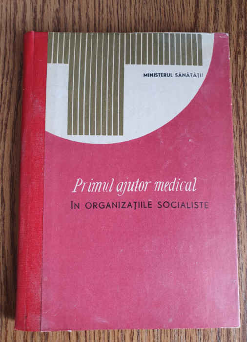 Primul ajutor medical &icirc;n organizațiile socialiste - I. Țurai (cartonată)