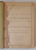 DICTIONAR LATIN - ROMAN COMPLECT PENTRU LICEE, SEMINARII SI UNIVERSITATI, EDITIA A IV - A de IOAN NADEJDE, AMELIA NADEJDE - GESTICONE, 1927