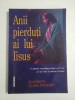 Anii pierduti ai lui Iisus - Elizabeth Clare Prophet