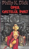 Carte Philip K. Dick Omul din castelul inalt Nemira SF 1995 Brosata 254 pagini Romana