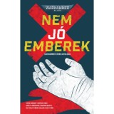 Nem j&oacute; emberek - Warhammer Crime Antol&oacute;gia