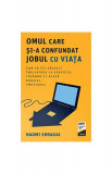 Omul care și-a confundat jobul cu viața - Paperback brosat - Naomi Shragai - Trei