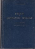 N. Cioranescu - Tratat de matematici speciale. Revazut si completat de Radu