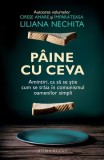 P&acirc;ine cu ceva - Paperback brosat - Liliana Nechita - Humanitas