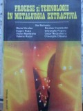 PROCESE SI TEHNOLOGII IN METALURGIA EXTRACTIVA-ILIE BUTNARIU SI COLAB.-231440