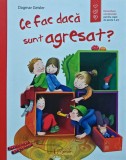 Ce fac daca sunt agresat? - 2022 - Dagmar Geisler (XE232), Univers Enciclopedic