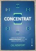 Cal Newport &ndash; Concentrat