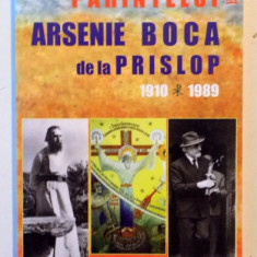 VIATA PARINTELUI ARSENIE BOCA DE LA PRISLOP , 1910-1989 de FLORIN DUTU , 2015