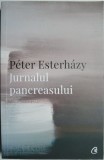 Jurnalul pancreasului - Peter Esterhazy - Roman