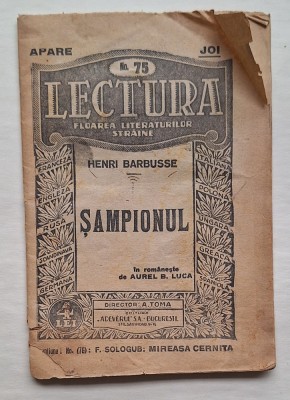 Henri Barbusse &amp;ndash; &amp;bdquo;Șampionul&amp;rdquo;, LECTURA nr.75 &amp;ndash; Adevĕrul S.A., interbelic &amp;ndash; broșură foto