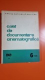 Caiet de documentare cinematografica Nr. 6 / 1969